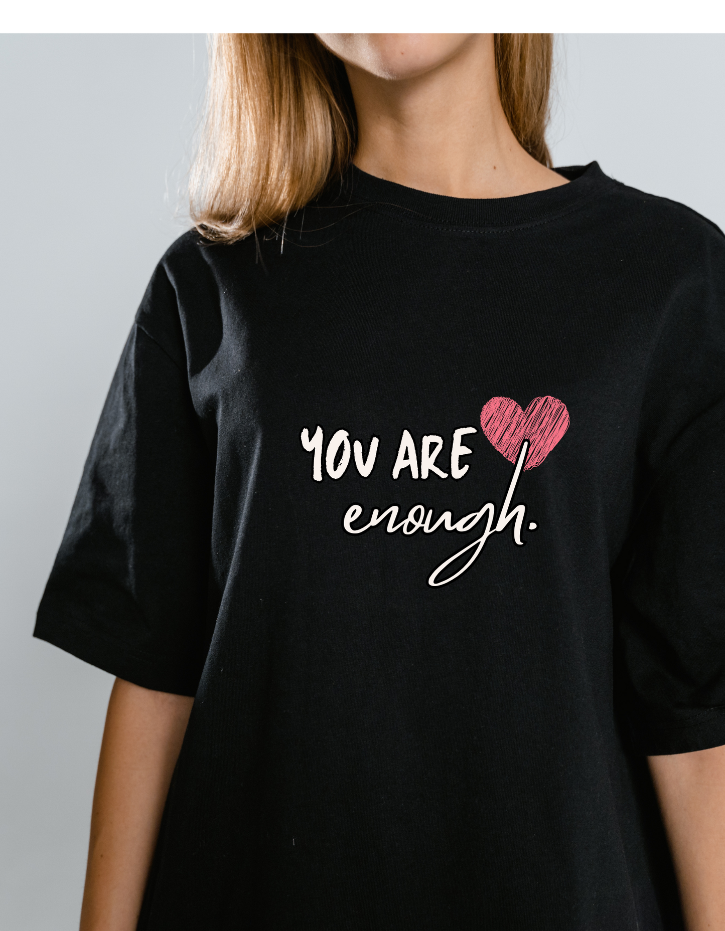 YOU are Enough t- shirt
